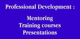 Professional development: Mentoring, Training courses, Presentations